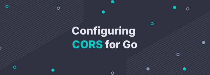 Configuring CORS for Go (Golang)