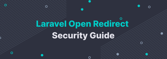 Laravel Open Redirect Security Guide