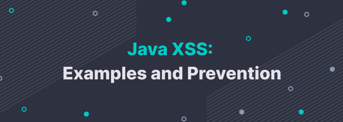 Java XSS: Examples and Prevention