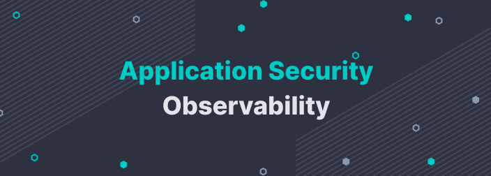 Application Security Observability