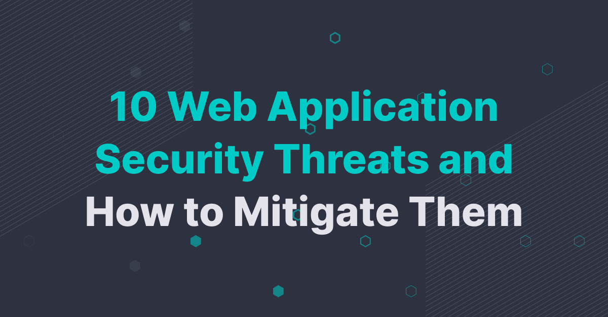 Web Application Security: Common Threats and Best Practices