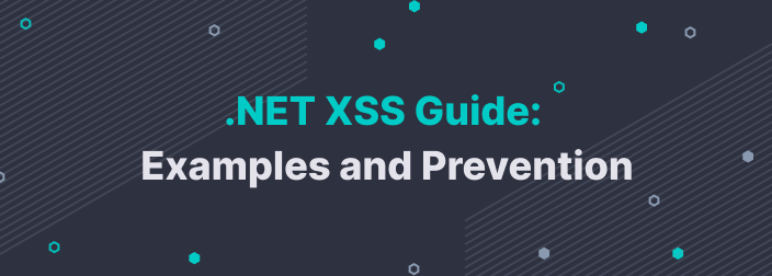 .NET XSS: Examples and Prevention