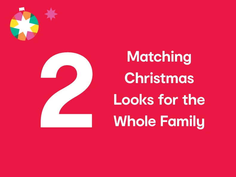 two - matching Christmas looks for the whole family