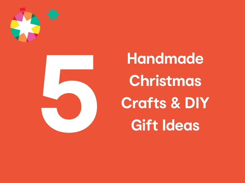 five - Handmade Christmas Crafts & DIY Gift Ideas