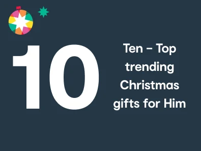 Ten - Top trending Christmas gifts for him