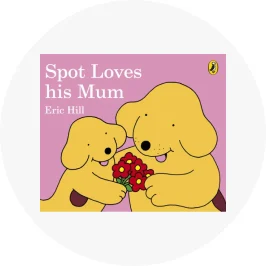 Spot Loves His Mum 