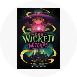 The School For Wicked Witches by Will Taylor - 