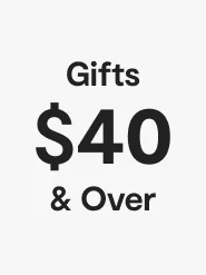 Gifts $40 & 