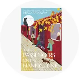 The Passengers on the Hankyu Line by Hiro Arikawa - 