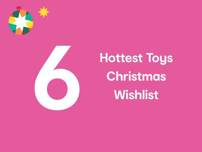 Six - Hottest Toys Christmas Wishlist