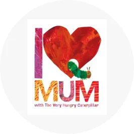 I Love Mum with the Very Hungry Caterpillar by Eric Carle - 