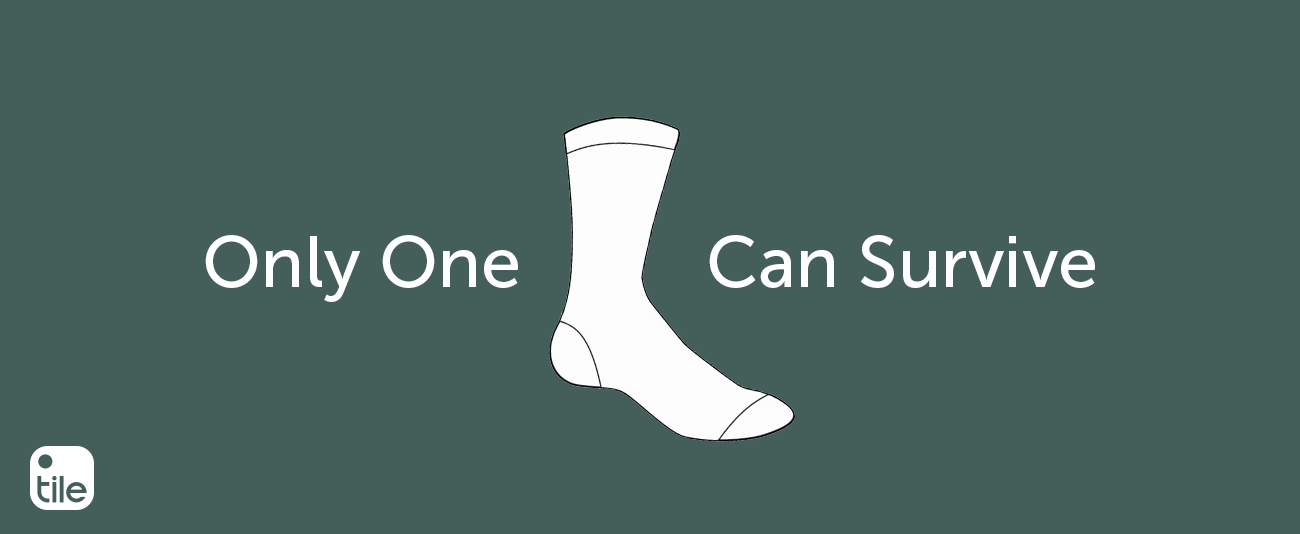 A sock with the caption: "Only one can survive"