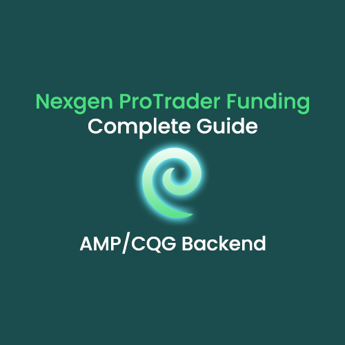 Nexgen ProTrader Funding Complete Guide: AMP/CQG Backend