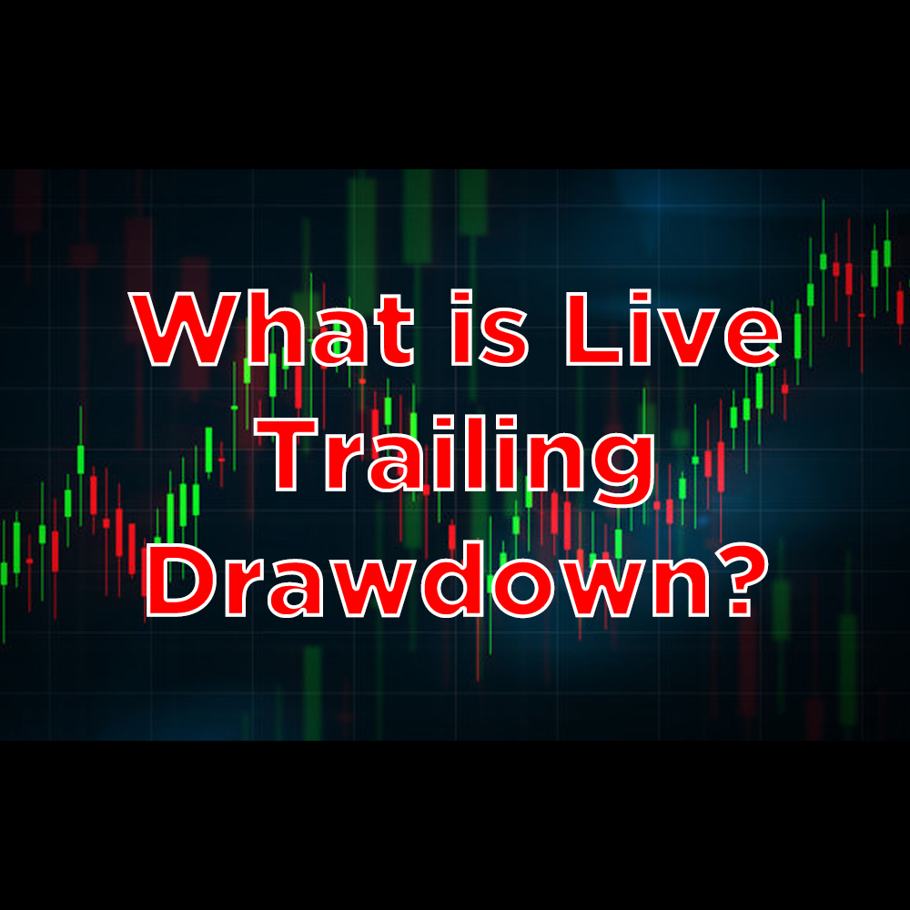 What is Live Trailing Drawdown?