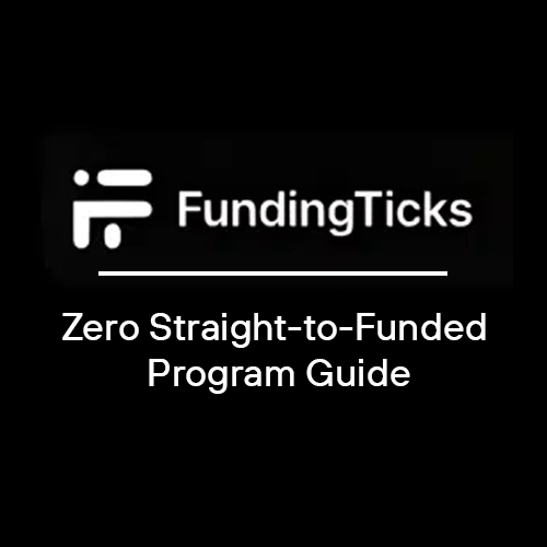 How to Get Instant Funding with FundingTicks Zero