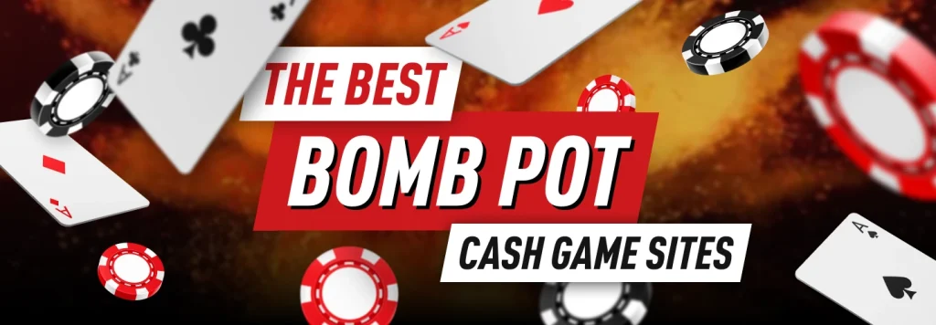 The Best Bomb Pot Cash Games You Can Find in Online Poker Rooms