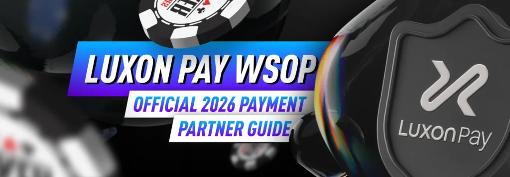 Luxon e-wallet services are now also available for US players at the WSOP