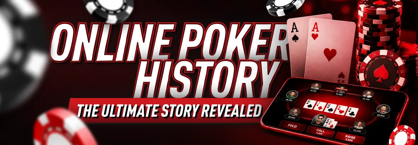 Online Poker History: The Ultimate Story Revealed