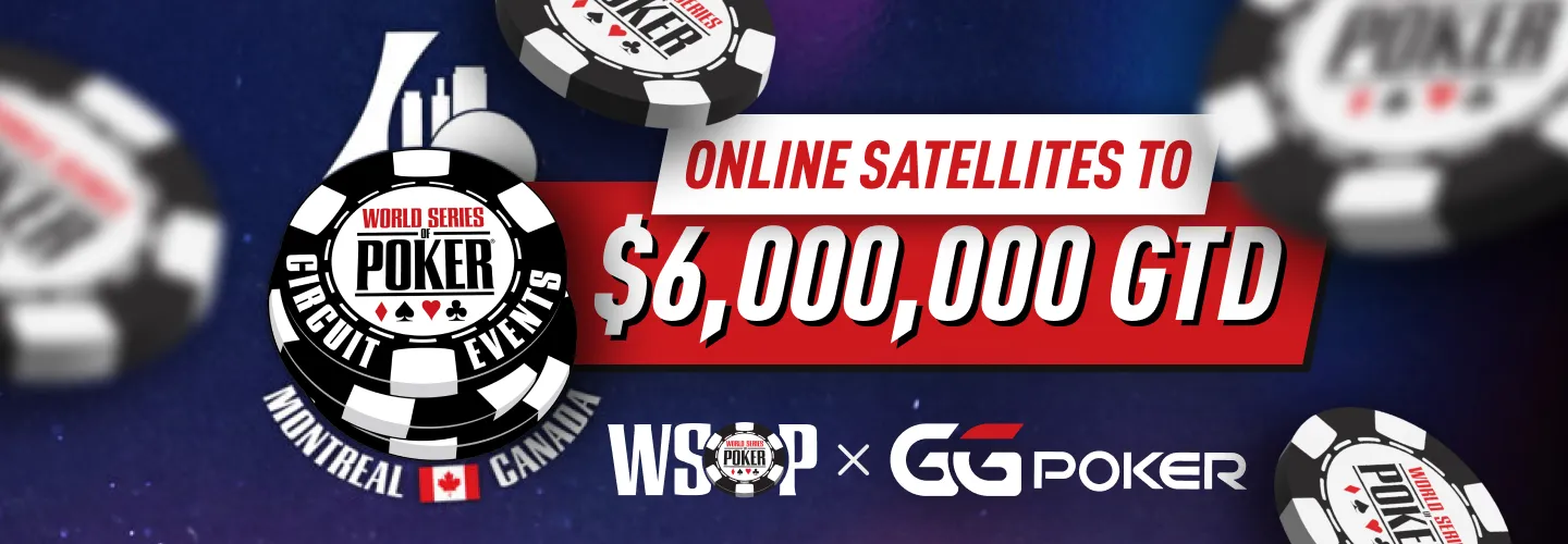 GGPoker - Qualify for the Next Record-Breaking WSOP Circuit Montreal