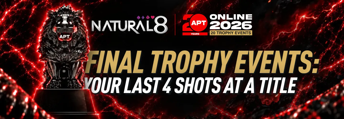 APT Online 2026 Final Trophy Events on Natural8
