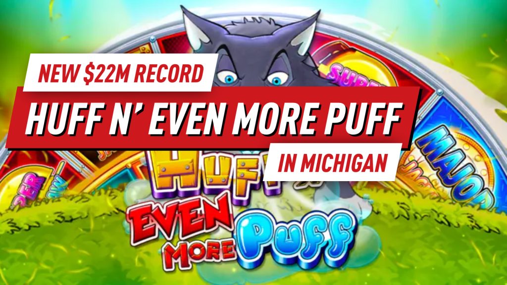 $22M Casino win on Huff n' Even More Puff Slot Game