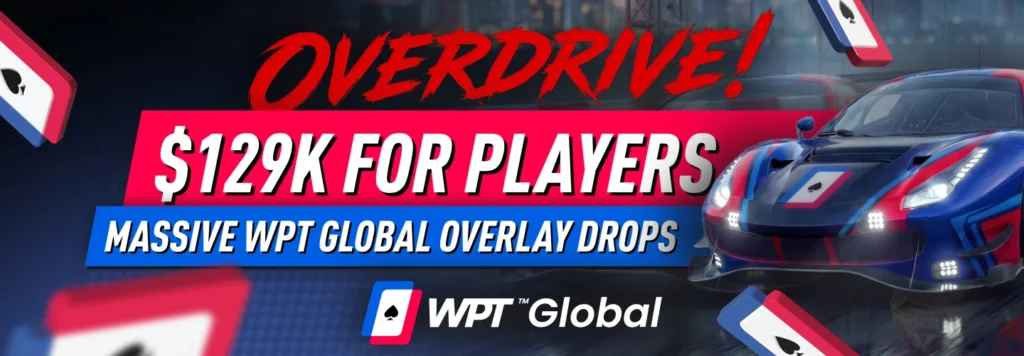 The Craziest Value in Poker: Breaking Down the $129K WPT Global Overlay