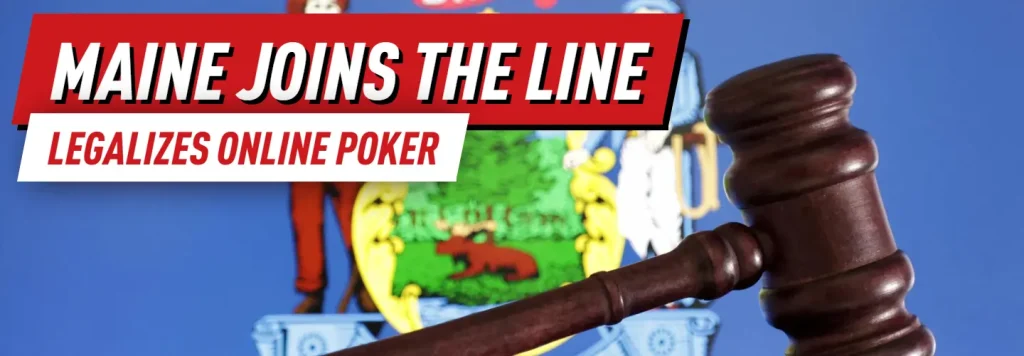 Maine joins the line of states legalizing online poker