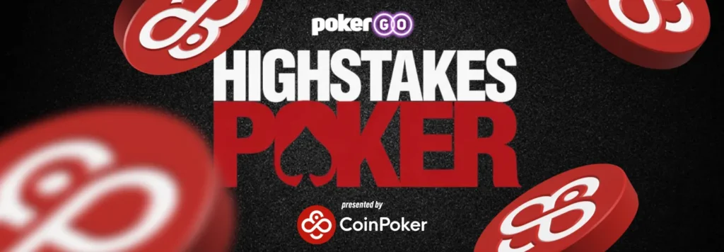 High Stakes Poker Live on PokerGO Presented by CoinPoker