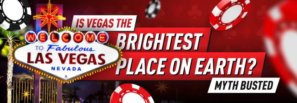 Is Las Vegas he brightest place on Earth? - Myth busted!
