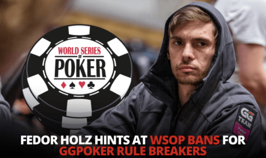 Fedor Holz Hints at WSOP BANS for GGPoler rule breakers