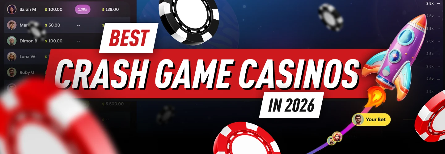 Best Crash Game Casinos 2026 - Top 5 Sites Reviewed