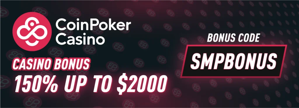 CoinPoker Crypto Casino Bonus and No KYC Casino Offer