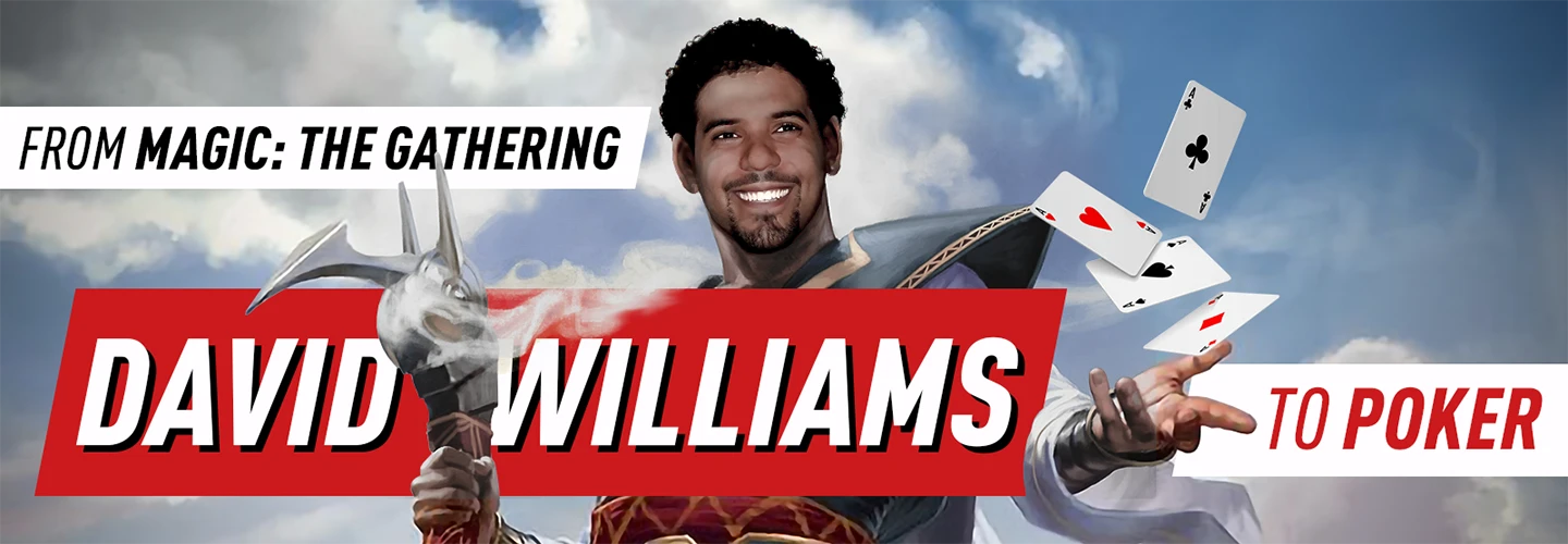 David Williams - From Magic the Gathering to Poker