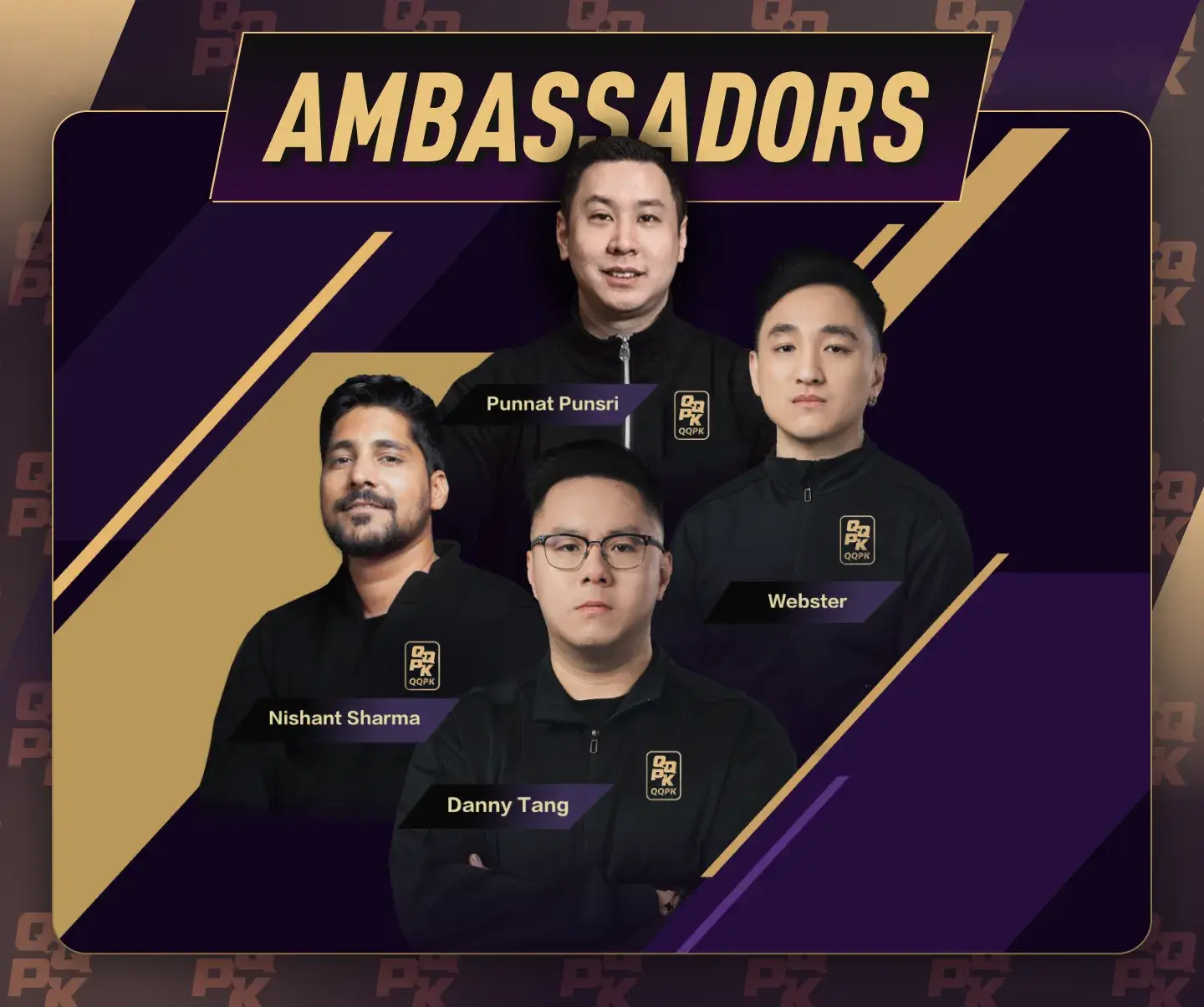 QQPK Ambassadors: Punnat Punsri, Danny Tang, Webster Lim, Nishant Sharma