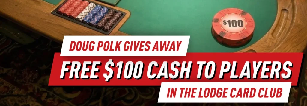 Doug Polk Surprises Poker Players with Free $100 Cash in The Lodge Club
