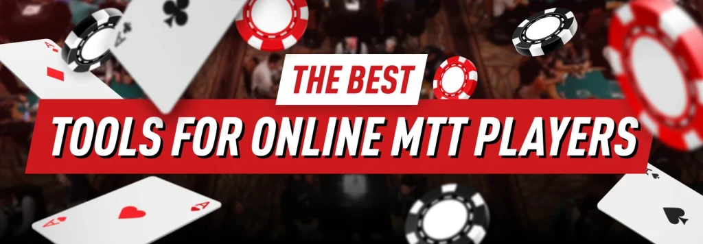 Learn About the Best Tools for Online MTT Players