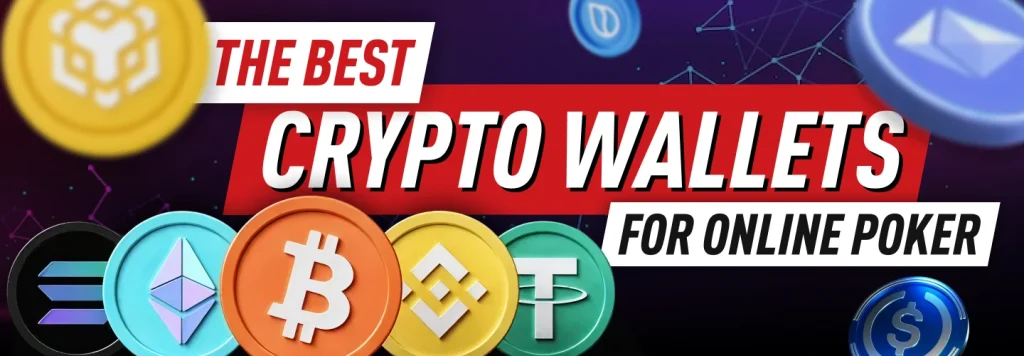 The best crypto wallets you can use for online poker in 2026