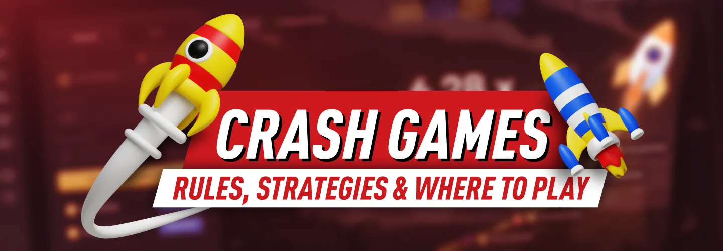 Crash Games: Rules, Strategies, Where to Play
