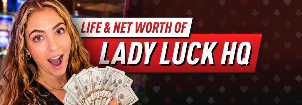 Lady Luck HQ Net Worth & Life