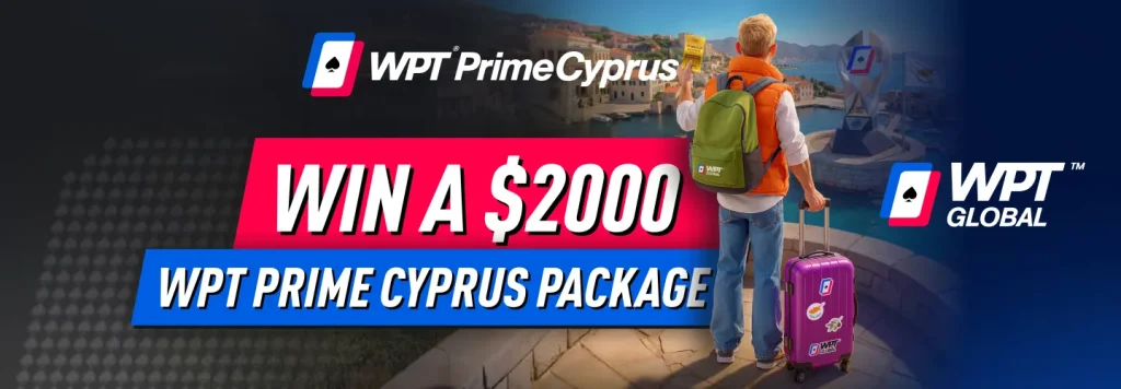 Win Your Way to WPT Prime Cyprus – From $1.10 or Even for Free on WPT Global