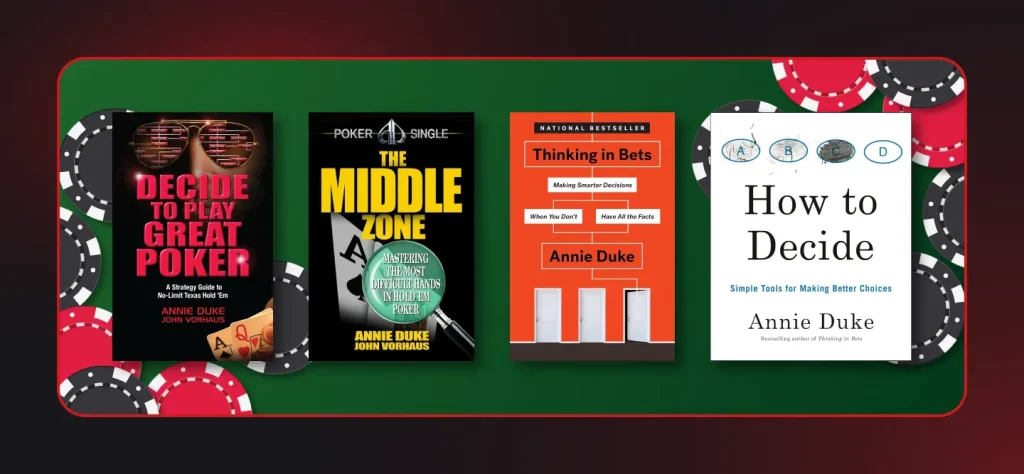 Annie Duke is Author of Multiple Poker Books on the Science of Decision Making