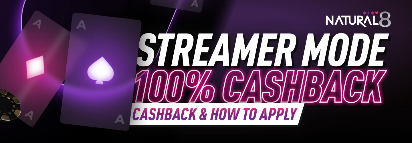 Natural8 Streamer Mode combines privacy features for poker streamers with cashback rewards for eligible players.