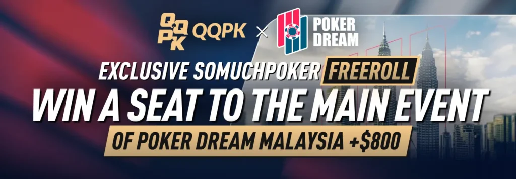 QQPK Freeroll - Win a Poker Dream Malaysia Main Event Seat + $800