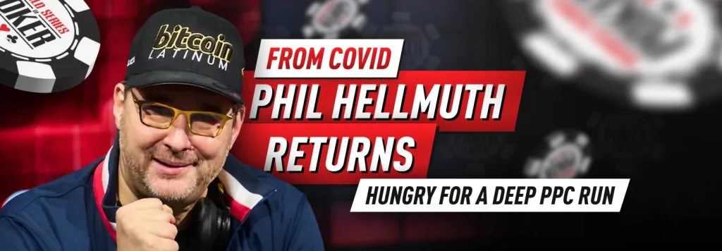 Phil Hellmuth returns from COVID hungry for a deep Poker Players Championship run