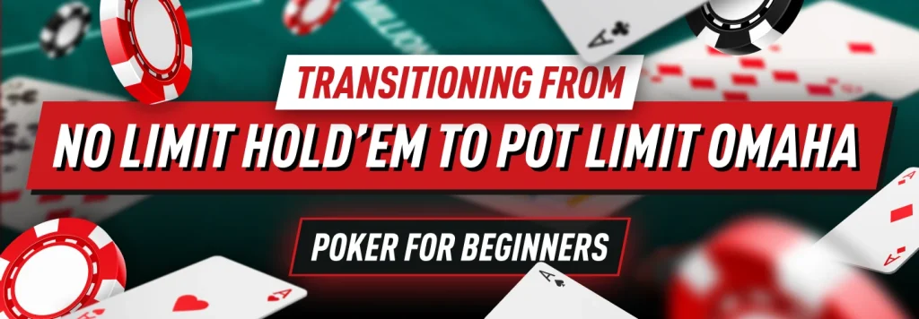 Tips for moving to Pot Limit Omaha from No Limit Hold’em