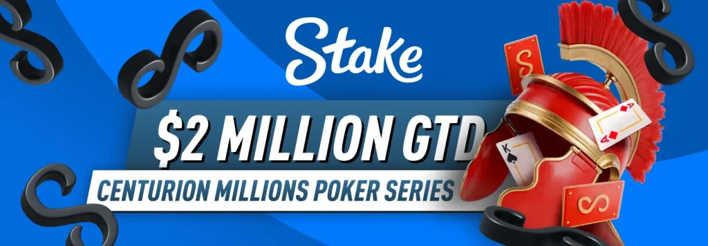 Stake Poker | Centurion Millions Series $2,000,000 GTD