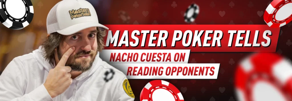 Nacho Cuesta's step-by-step training system called: Master Poker Tells