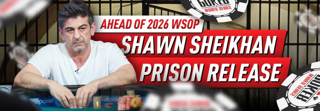 Many wonder, if Shawn Sheikhan will show up at any WSOP 2026 event after his release on 4th June