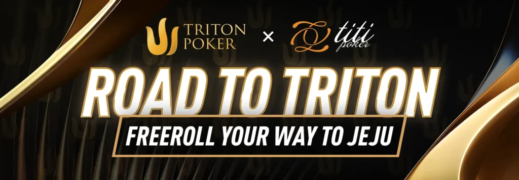 Road to Triton - Titi Poker Jeju Satellites