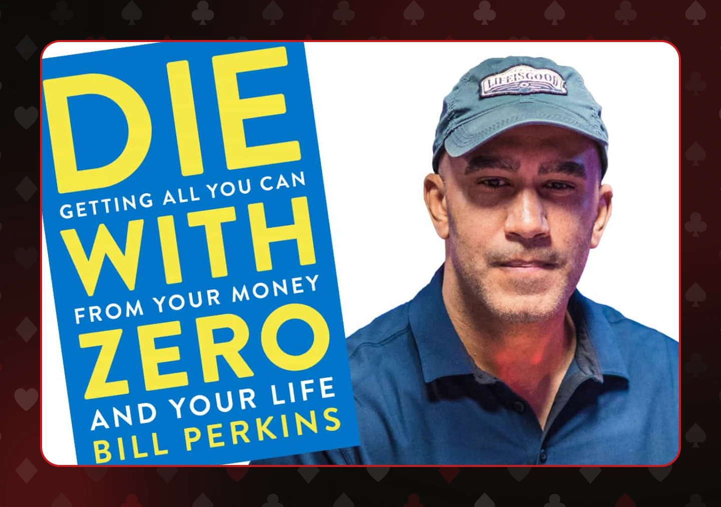 Bill Perkins Published His Book, Die With Zero in 2020